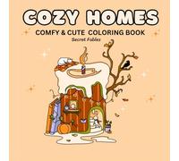 Cozy Homes: Coloring Book for Teens and Adults, Very Cute Designs of Fall Homes that are Easy and Simple for Relaxation: Fun Coloring Pages for Teens and Adults