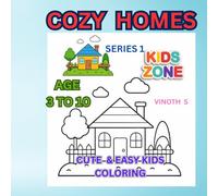 COZY HOMES: CUTE & EASY KIDS COLORING