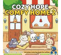 Cozy Hope COMFY HOME 2 (Left-Handed Edition): Christian Comfy Coloring Book for Left-Handed Adults and Teens Featuring Cute Adorable Bunnies in Hygge Moments (Bold & Simple, Cute & Easy)
