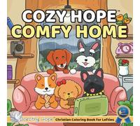 Cozy Hope COMFY HOME (Left-Handed Edition): Christian Comfy Coloring Book for Left-Handed Adults and Teens Featuring Cute Adorable Dogs in Hygge Moments (Bold & Simple, Cute & Easy)