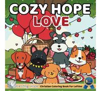 Cozy Hope LOVE (Left-Handed Edition): Comfy Coloring Book for Left-Handed Adults and Teens Featuring Cute Adorable Dogs in Hygge Moments (Bold & Simple, Cute & Easy)