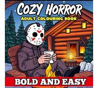 Cozy Horror: A Bold and Easy Adult Colouring Book Featuring Relaxed Versions of Horror Legends