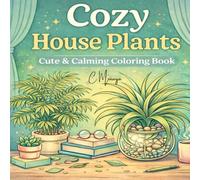 Cozy House Plants: Cute & Calming Coloring Book