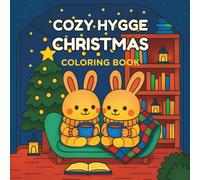 Cozy Hygge Christmas Coloring Book: Cute & relaxing holiday illustrations with bold outlines - perfect for cozy family fun, kids, teens & adults