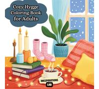 Cozy Hygge Coloring Book for Adults: Bold and Easy Hygge Inspired Designs for Adults and Teens Featuring Comforting Scenes and the Art of Danish Coziness.