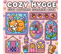 Cozy Hygge Cute Patterns Coloring Book: 50 Adorable Hygge-Inspired Coloring Pages Featuring Cute Animals, Flowers, Sweet Treats, Cozy Decor, and Relaxing Patterns for Adults and Teens
