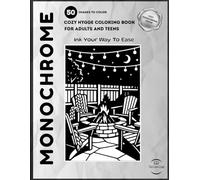 Cozy Hygge Monochrome Coloring Book for Adults & Teens: One Pen Endless Zen | 50 Curated Cozy Black & White Illustrations for Calm, Mindfulness & ... Into A Warm Haven - With Just A Single Pen!