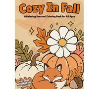 Cozy In Fall: A Relaxing Seasonal Coloring Book for All Ages
