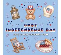 Cozy Independence Day: Bold & Easy Patriotic Coloring Book (Simple Americana and Summer Designs for Relaxation)