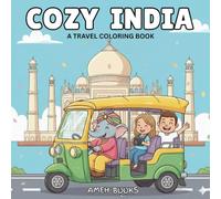 Cozy India: A Travel Coloring Book for Adults & Teens Color Your Way Through The Heart of India from Bustling Streets to Vibrant Festivals.