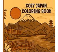 Cozy Japan Coloring Book: A Cute and Relaxing Coloring Book for Adults & Teens.