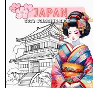 Cozy Japan Coloring Book: Peaceful Japanese Designs for Adults - Color, Breathe, and Unwind in a Cozy Edo Dream.