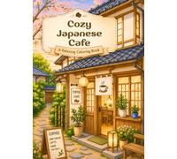 Cozy Japanese Cafe: Cozy Japanese-Style Café Scenes for Relaxation and Creativity