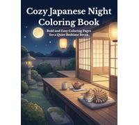 Cozy Japanese Night Coloring Book: Bold and Easy Coloring Pages for a Quiet Bedtime Break