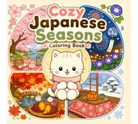 Cozy Japanese Seasons Coloring Book: Coloring Adventures with Mochi