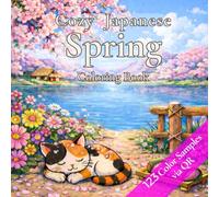 Cozy Japanese Spring Coloring Book: Includes QR access to color reference samples for this book.