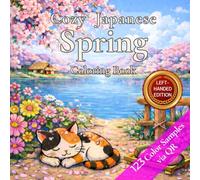 Cozy Japanese Spring Coloring Book- Left-Handed Edition: Includes QR access to color reference samples for this book.