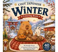 Cozy Japanese Winter Coloring Book: Relaxing Winter Scenes with Capybara and Bunny