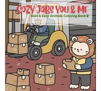 Cozy Job You & Me: Bold and Easy Animals Coloring Book 2