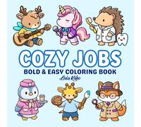 Cozy Jobs: Bold & Easy Cute Animal Careers Coloring Book for Kids Ages 3-7 - 40 Simple Large Print Coloring Pages Featuring Penguins, Unicorns, Mice, Bears & More (Perfect Gift for Boys & Girls)