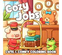 Cozy Jobs Coloring Book: Cute Coloring Pages for Adults and Teens with Charming Animal Characters in Career Scenes for Relaxation