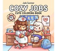 Cozy Jobs: Cute Coloring Book for Adults and Teens with Charming Characters and Easy-to-Color Scenes for Relaxation
