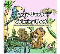 Cozy Jungle Coloring Book: Cute Jungle Animal Friends - Easy and Fun Coloring Pages