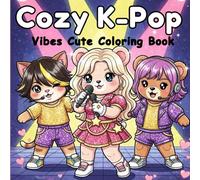 Cozy K-Pop Vibes: Cute Coloring Book for Adults and Teens Inspired by Worldwide Music - 8.5 x 8.5 Inches, 50 Adorable Illustrations for Relaxation and Fun