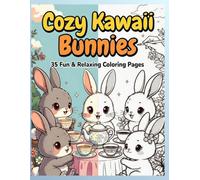 Cozy Kawaii Bunny Friends Coloring Book: Relaxing Bold Lines & Cozy Details