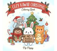 Cozy Kawaii Christmas Coloring Book: 40 Cute & Relaxing Holiday Scenes for Kids, Teens & Adults