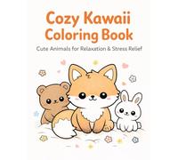 Cozy Kawaii Coloring Book: Cute Animals for Relaxation & Stress relief