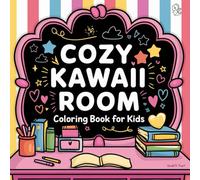 Cozy Kawaii Coloring Book for Kids: Adorable Scenes with a Hidden Dragon Surprise: Simple & Cute Kawaii Art for Children - Perfect for Relaxation, Creativity, and Fun!