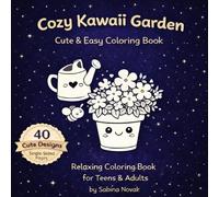 Cozy Kawaii Garden Coloring Book: Bold & Easy Cute Designs for Stress Relief: 40 Simple Aesthetic Pages with Single-Sided Printing