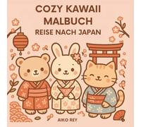 Cozy Kawaii Malbuch Reise nach Japan