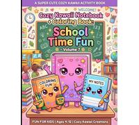 Cozy Kawaii Notebook + Coloring Book: School Time Fun - Volume 7