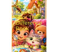 Cozy Kawaii Spot The Difference Book: Cozy Puzzle Challenges Filled with Kawaii Fun