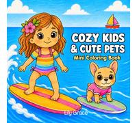 Cozy Kids & Cute Pets Mini Coloring Book: Travel-Size Coloring Fun for Ages 4-8