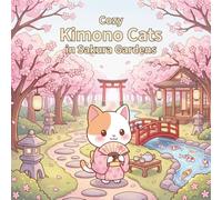 Cozy Kimono Cats: in Sakura Gardens