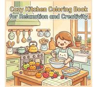 Cozy Kitchen Coloring Book for Relaxation and Creativity: Bold and Easy Simple Kitchen Designs for Stress Relief | Coloring Book with Easy Patterns