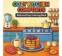 Cozy Kitchen Comforts: Bold and Easy Coloring Book