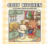 COZY KITCHEN: CUTE & COMFY BAKING COLORING BOOK