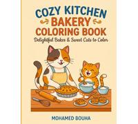 Cozy Kitchens: A Cute & Comfy Bakery Coloring Book for Adults and Teens