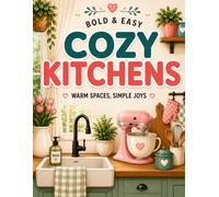 Cozy Kitchens: Warm Spaces, Simple Joys: Bold & Easy Coloring Book