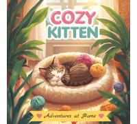 Cozy Kitten Adventures At Home: A Cute and Relaxing Coloring Book