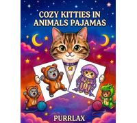 cozy kitties in animals pajamas: A Bold and Easy Cat Coloring Book for Relaxation, Mindful Moments, Stress Relief for adults and kids