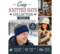 Cozy Knitted Hat Collection: Book 2: 9 Easy Hat & Headband Patterns