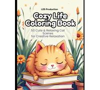Cozy Life Coloring Book: 50 Cute and Cozy Cat Scenes for Relaxing Coloring Fun