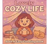 COZY LIFE: Cozy Girl Coloring Book, Bold & Easy kids Teens Adult Coloring Book
