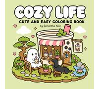 Cozy Life | Hygge-Inspired Cute & Easy Coloring Book for Adults and Teens: Cute Ghosts, Tiny Homes & Bubble Tea for Calm