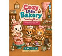 Cozy Little Bakery Coloring Book: Cute & Easy Bakery Coloring Pages for Kids Ages 4-8